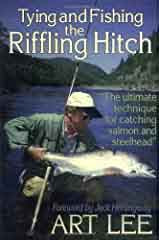 Tying and Fishing the Riffling Hitch by Art Lee